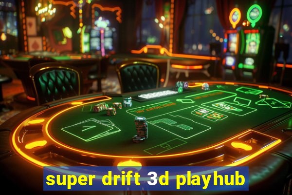 super drift 3d playhub